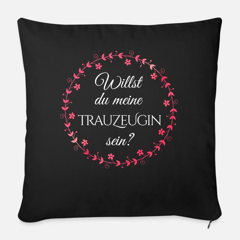 Willst du meine Trauzeugin sein Fragen Hochzeit - Sofakissenbezug 45 x 45 cm - Schwarz