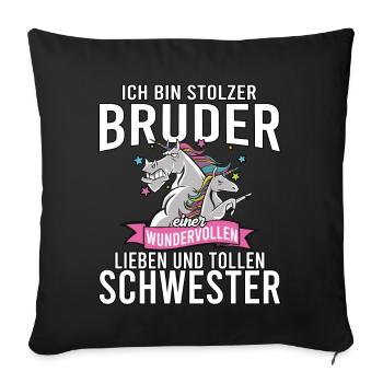 Ich bin stolzer Bruder einer wundervollen - Sofakissenbezug 45 x 45 cm - Schwarz - Vorne