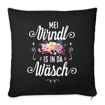 Mei Dirndl is in da Wäsch Trachtenshirt Sprüche - Sofakissenbezug 45 x 45 cm - Schwarz - Vorne