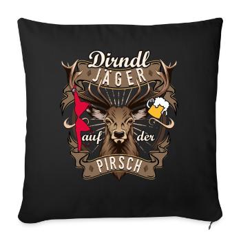 Dirndl Jäger auf der Pirsch Hirsch Lustige Sprüche - Sofakissenbezug 45 x 45 cm - Schwarz - Vorne