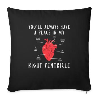 You'll always have a place in my right Ventricle - Sofa pillowcase 17,3'' x 17,3'' (45 x 45 cm) - black - Front
