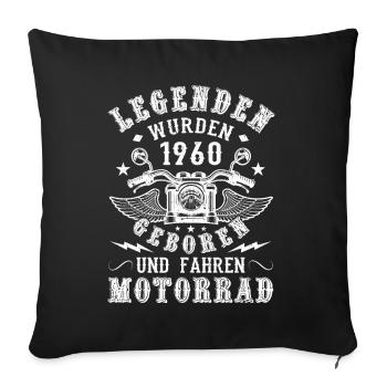 Motorrad Fahrer Geburtstag Legenden geboren 1960 - Sofakissenbezug 45 x 45 cm - Schwarz - Vorne