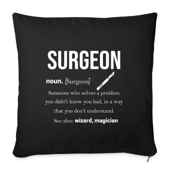 Surgeon Doctor Surgery Medicine Gift Doctor - Sofa pillowcase 17,3'' x 17,3'' (45 x 45 cm) - black - Front