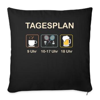 Badminton Tagesplan lustig - Sofakissenbezug 45 x 45 cm - Schwarz - Vorne