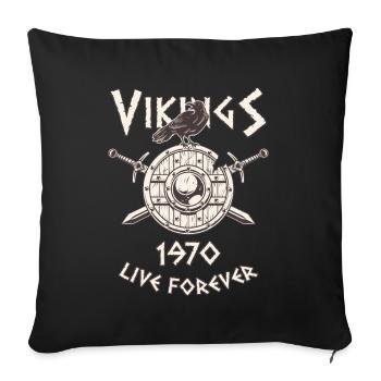 Vikings Live Forever 1970 Norse Birthday - Sofakissenbezug 45 x 45 cm - Schwarz - Vorne