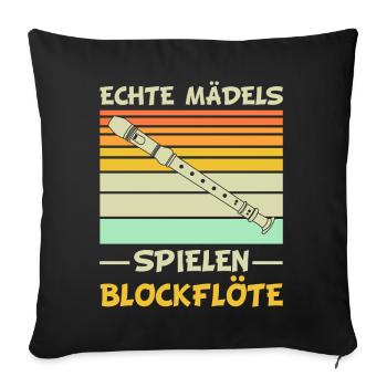 Blockflöte | Echte Mädels spielen Blockflöte - Sofakissenbezug 45 x 45 cm - Schwarz - Vorne