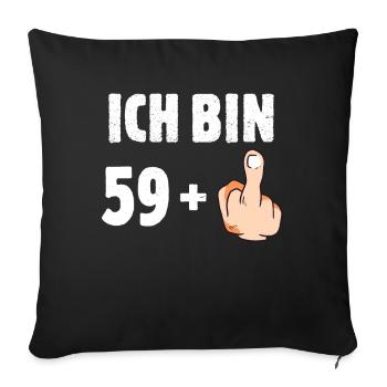 Ich bin 59 plus eins - Sofakissenbezug 45 x 45 cm - Schwarz - Vorne