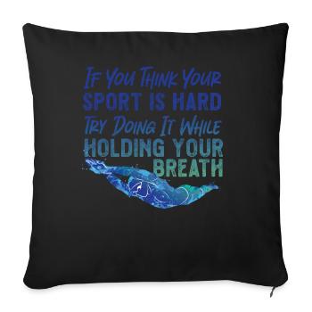 Swimmer Swim Holding Your Breath - Sofakissenbezug 45 x 45 cm - Schwarz - Vorne