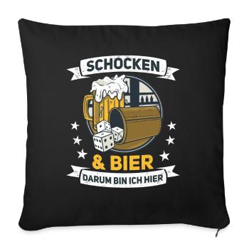 Schocken Und Bier Darum Bin Ich Hier Würfelspiel - Sofakissenbezug 45 x 45 cm - Schwarz - Vorne