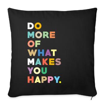 Le bonheur en disant la devise de la vie - Housse de coussin décorative 45 x 45 cm - noir - Devant
