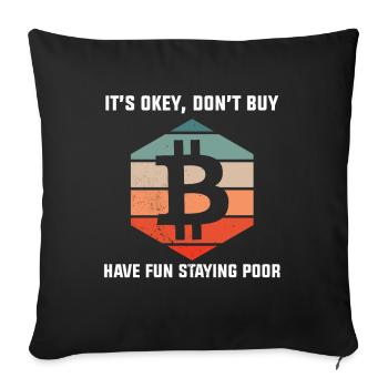 Bitcoin acheter Btc have fun staying poor Satoshi - Housse de coussin décorative 45 x 45 cm - noir - Devant