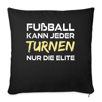 Turnen - nur die Elite - Sofakissenbezug 45 x 45 cm - Schwarz - Vorne