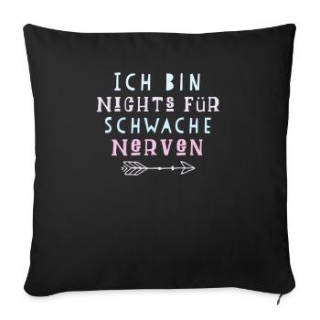 Lustiger Spruch Nerven - Sofakissenbezug 45 x 45 cm - Schwarz - Vorne