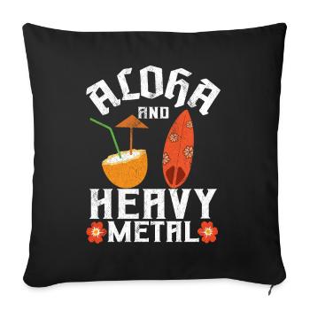 Aloha And Heavy Metal Funny Death Metal - Sofa pillowcase 17,3'' x 17,3'' (45 x 45 cm) - black - Front