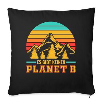 Klimawandel es gibt keinen Planet B - Sofakissenbezug 45 x 45 cm - Schwarz - Vorne