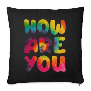 Hippie saying How are you - Sofa pillowcase 17,3'' x 17,3'' (45 x 45 cm) - black - Front