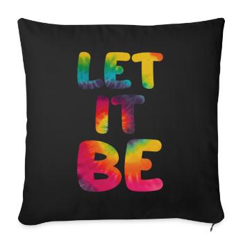 Hippie saying Let it be - Sofa pillowcase 17,3'' x 17,3'' (45 x 45 cm) - black - Front
