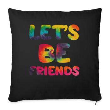Hippie saying Lets be friends - Sofa pillowcase 17,3'' x 17,3'' (45 x 45 cm) - black - Front