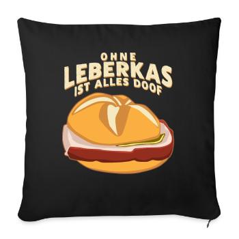 Leberkäse Leberkäsesemmel Leberkas - Sofakissenbezug 45 x 45 cm - Schwarz - Vorne