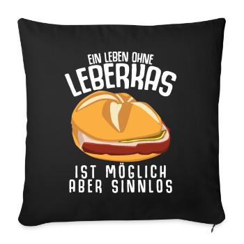 Leberkäse Fleischäse Leberkas - Sofakissenbezug 45 x 45 cm - Schwarz - Vorne