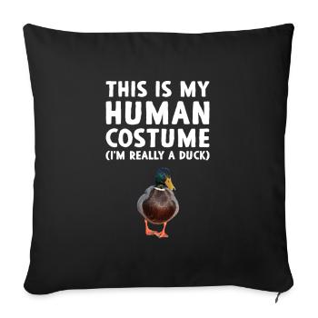 This Is My Human Costume I'm Really A Duck Costume - Sofakissenbezug 45 x 45 cm - Schwarz - Vorne