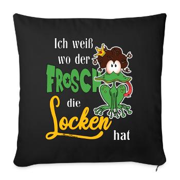 Ich weiß wo der Frosch die Locken hat - Sofakissenbezug 45 x 45 cm - Schwarz - Vorne