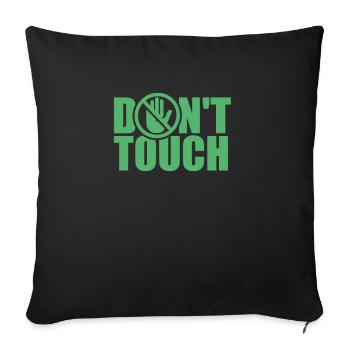 Do Not Touch Hands Away Fingers Touch Funny - Sofa pillowcase 17,3'' x 17,3'' (45 x 45 cm) - black - Front