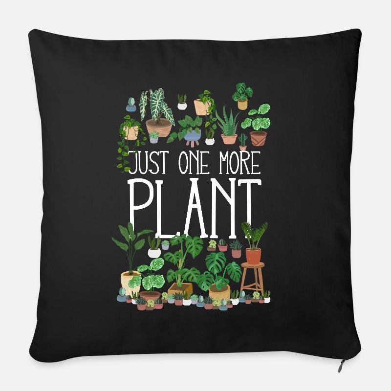 Just One More Plant - Sofakissenbezug 45 x 45 cm - Schwarz