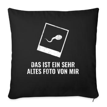 Lustige Sprüche lustiges Geburtstagsgeschenk - Sofakissenbezug 45 x 45 cm - Schwarz - Vorne