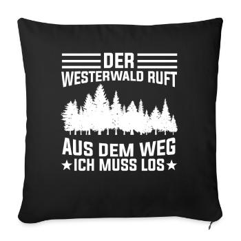Wandern Wald Pfölzer Westerwälder Westerwald - Sofakissenbezug 45 x 45 cm - Schwarz - Vorne