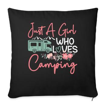 Just A Girl Who Loves Camping - Sofakissenbezug 45 x 45 cm - Schwarz - Vorne