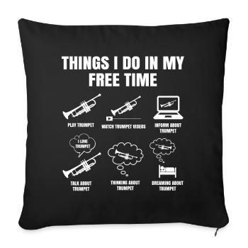 Things I Do In My Free Time Trumpet Leisure - Sofa pillowcase 17,3'' x 17,3'' (45 x 45 cm) - black - Front