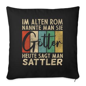 Lustige Sattler Sprüche - Sofakissenbezug 45 x 45 cm - Schwarz - Vorne