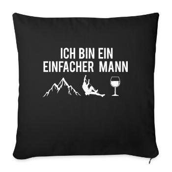 Ich Bin Ein Einfacher Mann Berge Kletterer Wein - Sofakissenbezug 45 x 45 cm - Schwarz - Vorne