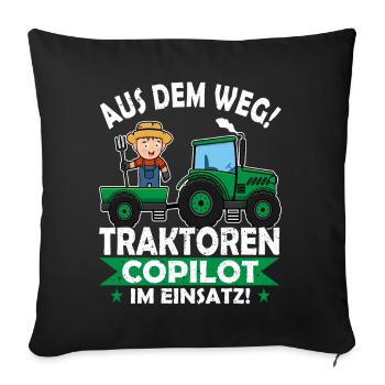 Aus dem Weg Traktoren Copilot Landwirt im Einsatz - Sofakissenbezug 45 x 45 cm - Schwarz - Vorne