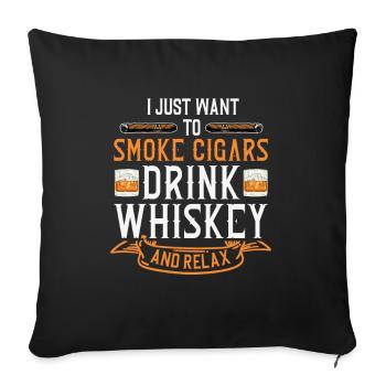 Just Want To Smoke Cigars Drink Whiskey and Relax - Housse de coussin décorative 45 x 45 cm - noir - Devant