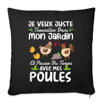 Jardin Et Poules Humour Idée Cadeau Jardinage - Housse de coussin décorative 45 x 45 cm - noir - Devant