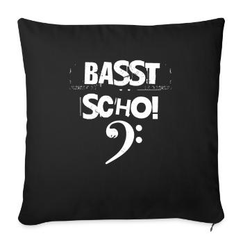 Basst Scho Bayern Bassgitarre Bassist - Sofakissenbezug 45 x 45 cm - Schwarz - Vorne