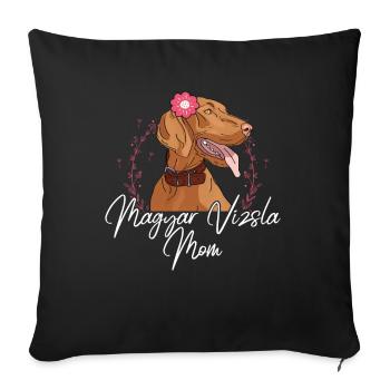 Magyar Vizsla Mom Dog Owner Dog Gift - Sofa pillowcase 17,3'' x 17,3'' (45 x 45 cm) - black - Front