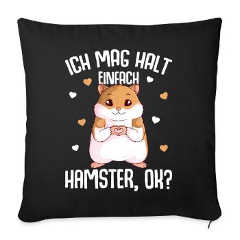 Hamster Ich mag halt Hamster Mädchen - Sofakissenbezug 45 x 45 cm - Schwarz - Vorne