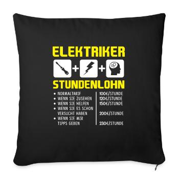 Elektriker Stundenlohn Stundensatz Gehalt Lohn - Sofakissenbezug 45 x 45 cm - Schwarz - Vorne