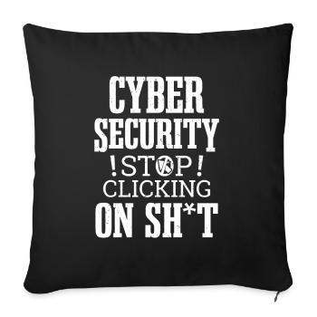 Cybersecurity Hacking Klicken Sie nicht auf IT Hacker - Sofakissenbezug 45 x 45 cm - Schwarz - Vorne