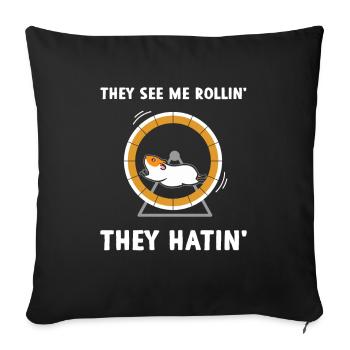 They See Me Rollin They Hatin Hamster Wheel - Sofa pillowcase 17,3'' x 17,3'' (45 x 45 cm) - black - Front