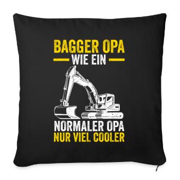Bagger Opa Großvater Baggern Baggerfahrer - Sofakissenbezug 45 x 45 cm - Schwarz - Vorne