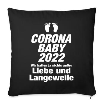 Corona Baby 2022 Liebe Langeweile Virus Babyfüße - Sofakissenbezug 45 x 45 cm - Schwarz - Vorne