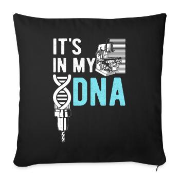It's In My DNA CNC Milling Turning Machinists - Sofa pillowcase 17,3'' x 17,3'' (45 x 45 cm) - black - Front