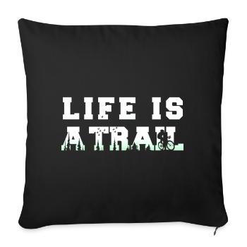 Life is a Trail Bike Mountain Bike Cyclist - Sofa pillowcase 17,3'' x 17,3'' (45 x 45 cm) - black - Front