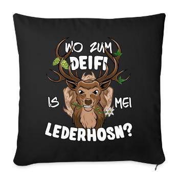 Wo zum Deifi is mei Lederhosn Ersatz Tracht - Sofakissenbezug 45 x 45 cm - Schwarz - Vorne