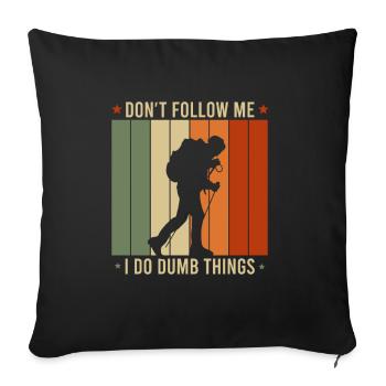 Hiking Funny saying Gift idea via ferrata - Sofa pillowcase 17,3'' x 17,3'' (45 x 45 cm) - black - Front
