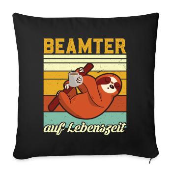 Beamter auf Lebenszeit Geschenkidee Verbeamtung - Sofakissenbezug 45 x 45 cm - Schwarz - Vorne